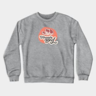 B Stands For Beef Crewneck Sweatshirt